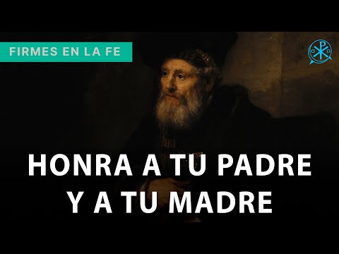 Honra a tu padre y a tu madre | Firmes en la fe - P. Gabriel Zapata