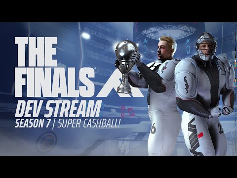 THE FINALS | SUPER CASHBALL DEV STREAM