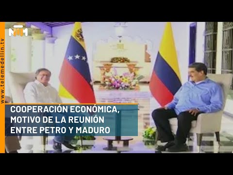 Cooperación económica, motivo de la reunión entre Petro y Maduro- Telemedellín