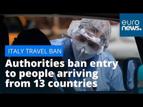 Italy travel ban: Authorities ban entry to people arriving from 13 countries