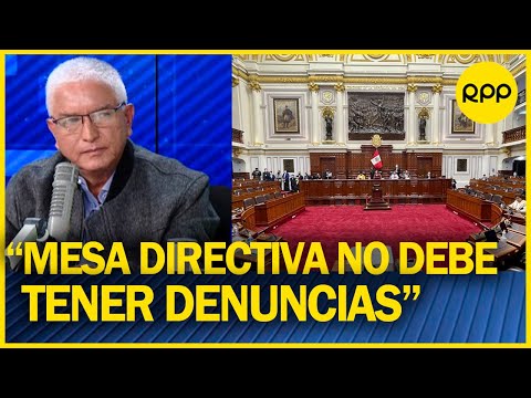 Héctor Acuña: “Quien presida la Mesa Directiva debe tener mando, sin denuncias”