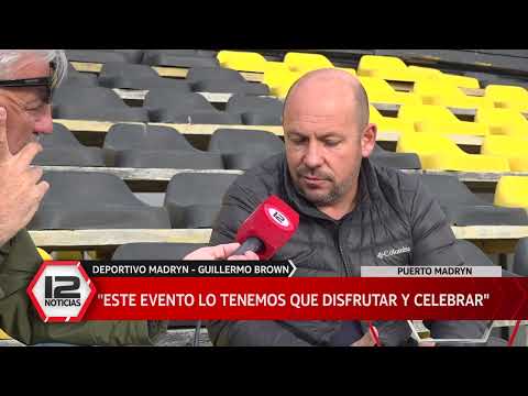 DEPORTES | Madryn - Brown: éste evento lo tenemos que disfrutar y celebrar