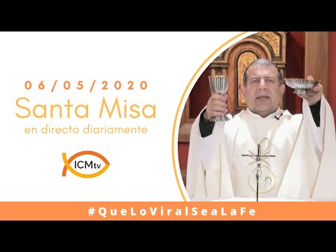 Santa Misa - Miércoles 6 de mayo 2020