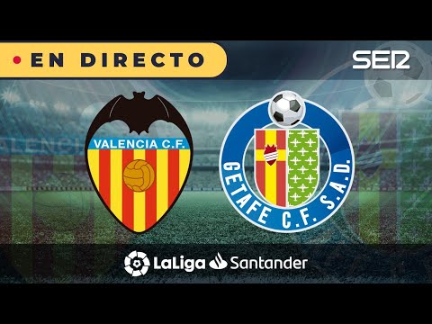 ?? VALENCIA - GETAFE EN DIRECTO | ? La Liga en vivo