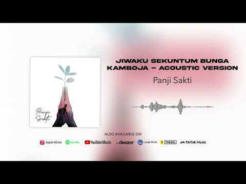 Panji Sakti - Jiwaku Sekuntum Bunga Kamboja - Acoustic Version (Official Audio)