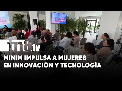 Tecnología e innovación a manos de la mujer en Nicaragua