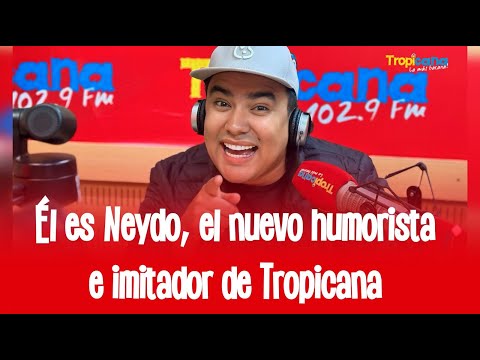 Conoce a Neydo, el nuevo imitador y humorista de Tropicana