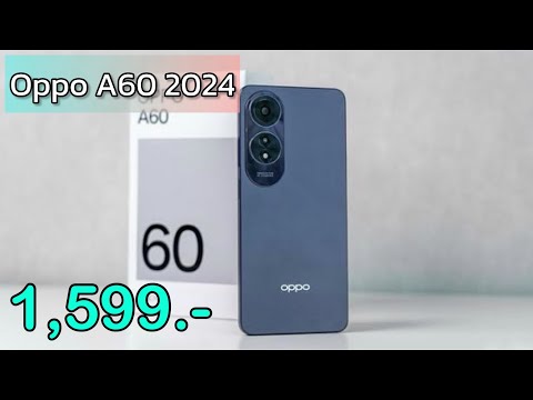 OppoA602024รุ่นใหม่สเปกโคตร