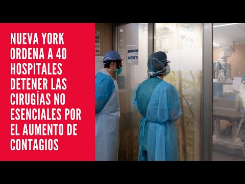 Nueva York ordena a 40 hospitales detener las cirugías no esenciales por el aumento de contagios