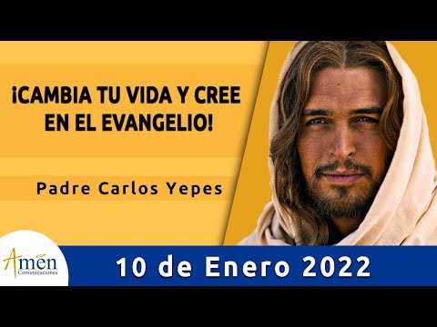 Evangelio De Hoy Lunes 10 Enero 2022 l Padre Carlos Yepes l Biblia l Marcos 1,14-20 | Católica