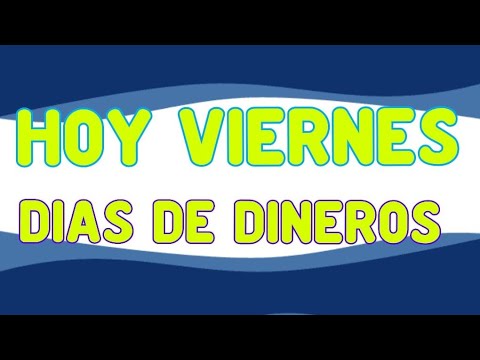 días de dineros para hoy viernes