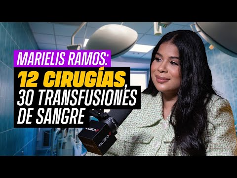 MARIELIS RAMOS 12 cirugías, 30 transfusiones de sangre.