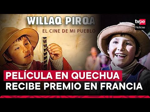 Premian a Willaq Pirqa como mejor película en Cinéma Péruvien de Francia