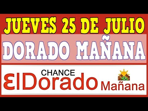 DORADO MAÑANA Resultados del JUEVES 25 de JULIO de 2024