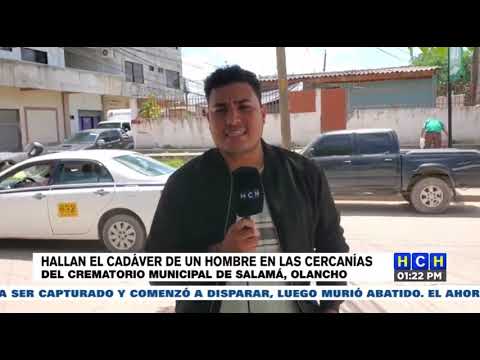Encuentran muerto a hombre cerca del crematorio municipal de Salamá, Olancho