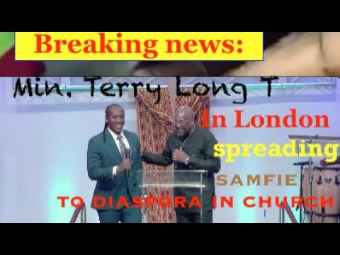 Breaking News:Gov't Minister Terry Long T in London spreading samfie to Diaspora in Church yesterday