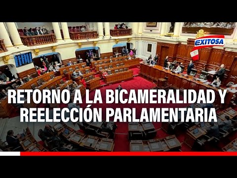 Pleno del Congreso aprueba el retorno a la bicameralidad y reelección parlamentaria