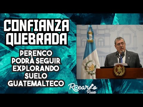 Presidente Arévalo permite la continuidad de PERENCO Y Quiebra la confianza de los guatemaltecos