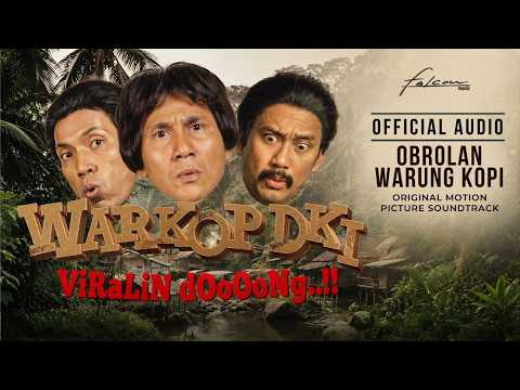 Obrolan Warung Kopi -  Ost. WARKOP DKI ViRaLiN dOoOoNg..!! (OFFICIAL AUDIO) | 11 JUNI DI BIOSKOP