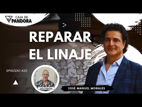 REPARAR EL LINAJE con José Manuel Morales