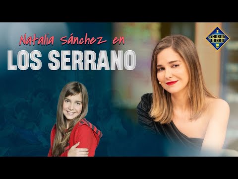 Natalia Sánchez y su paso por Los Serrano - El Hormiguero