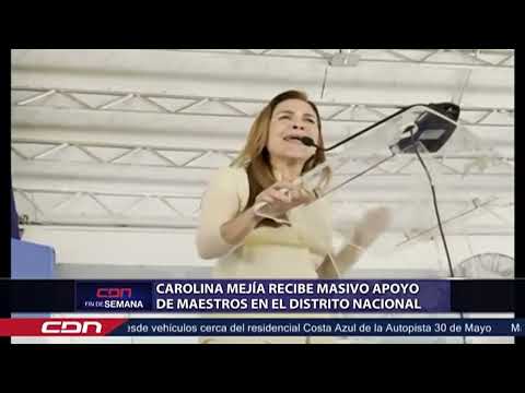 Carolina Mejía recibe masivo apoyo de maestros en el Distrito Nacional
