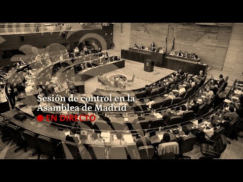 DIRECTO | Sesión de control en la Asamblea de Madrid