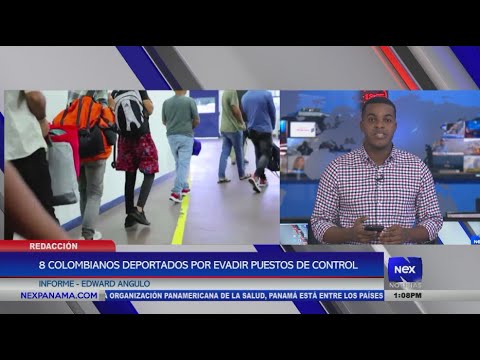 Ocho colombianos deportados por evadir puestos de control