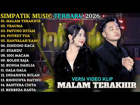 SIMPATIK MUSIC FULL ALBUM TERBARU 2026 | MALAM TERAKHIR - TRAUMA - PAYUNG HITAM