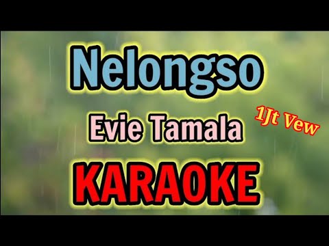 NELONGSO KARAOKE HQ Audio Stereo || Evie Tamala