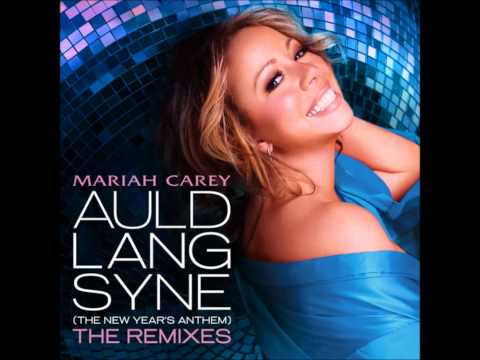 Mariah Carey Auld Lang Syne (The New Year´s Anthem) The Remix