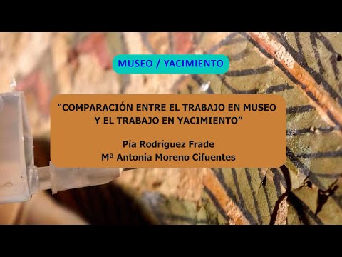 Comparación entre el trabajo en museo y el trabajo en yacimiento