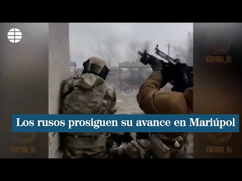 Los rusos prosiguen su avance en Mariúpol
