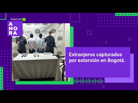 Capturan a delincuentes que extorsionaban en Bogotá | 03/04/2024