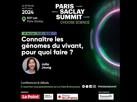 Connaître les génomes du vivant, pour quoi faire ? Paris-Saclay Summit Choose Science