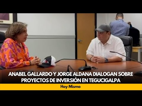 Anabel Gallardo y Jorge Aldana dialogan sobre proyectos de inversión en Tegucigalpa