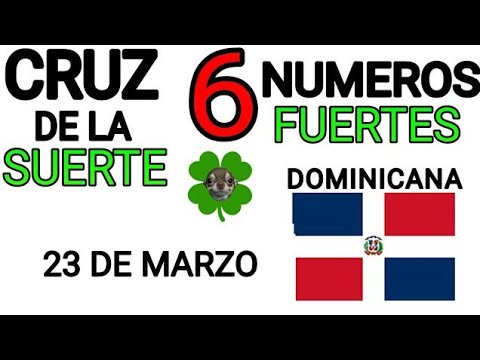 Cruz de la suerte y numeros ganadores para hoy 23 de Marzo para República Dominicana