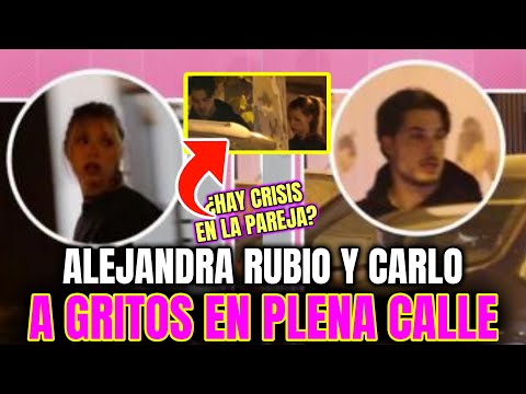 Alejandra Rubio y Carlo Costanzia BRONCA MONUMENTAL en plena CALLE los dos a GRITOS