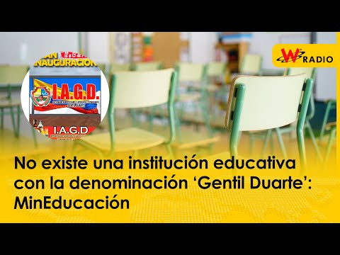 No existe una institución educativa con la denominación ‘Gentil Duarte’: MinEducación