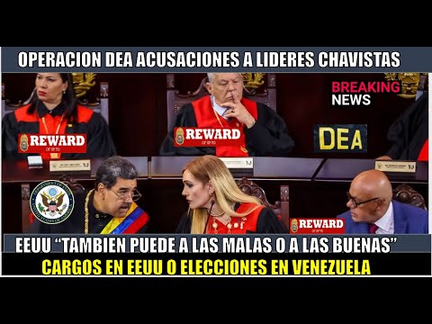 SE FORMO! CARGOS de la DEA a lideres chavistas la jugada de EEUU para elecciones en VENEZUELA