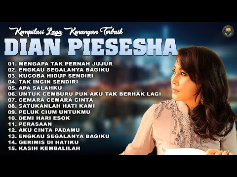 Kompilasi Lagu Kenangan Terbaik Dian Piesesha | Full Album Lagu Lawas Terpopuler