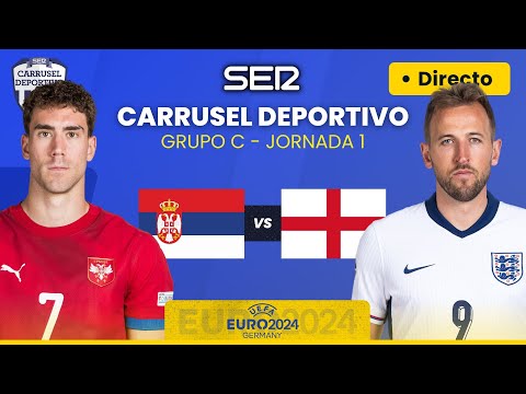 SERBIA vs INGLATERRA | Grupo C - Jornada 1 | EUROCOPA 2024 EN DIRECTO