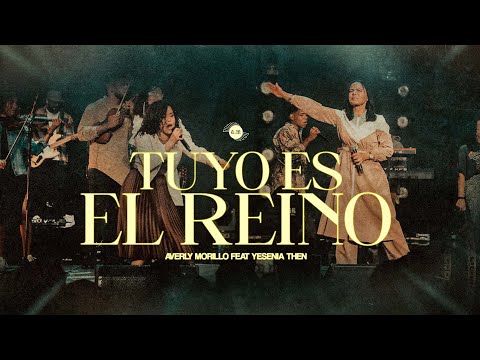Averly Morillo  Ft. Yesenia Then - Tuyo Es El Reino (Video Oficial)