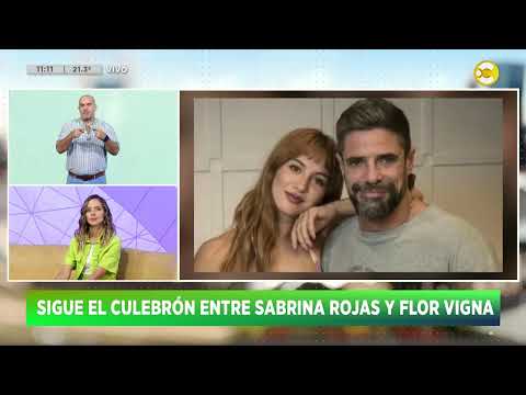 Sigue el culebrón entre Sabrina Rojas y Flor Vigna ?HNT con Nacho Goano?28-03-24