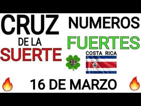 Cruz de la suerte y numeros ganadores para hoy 16 de Marzo para Costa Rica