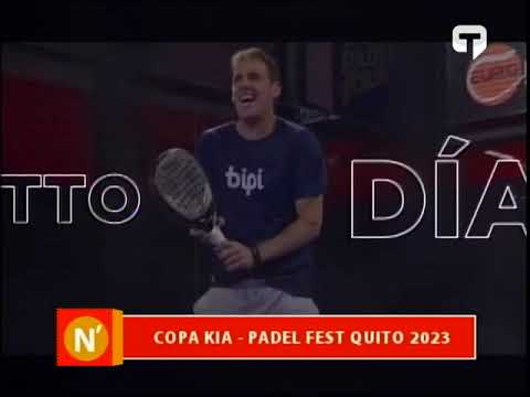 Copa Kia - Padel Fest Quito 2023