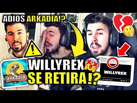 Willyrex SE RETIRA de ARKADIA por ESTO | Explicación ¿Qué pasó Willy DEJA a Ark | Un documental 