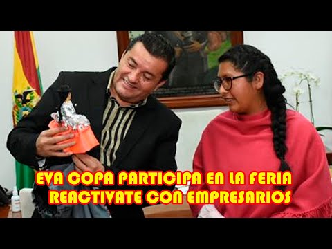 ALCALDESA EVA COPA PARTICIPA EN LA FERIA REACTIVATE EVENTO CON EMPRESARIOS DE BOLIVIA