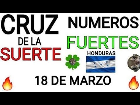 Cruz de la suerte y numeros ganadores para hoy 18 de Marzo para Honduras