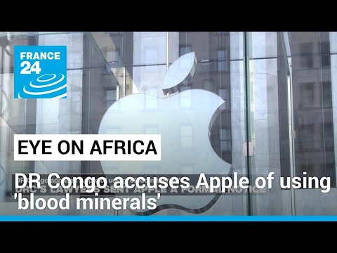 DR Congo accuses Apple of using 'blood minerals' • FRANCE 24 English